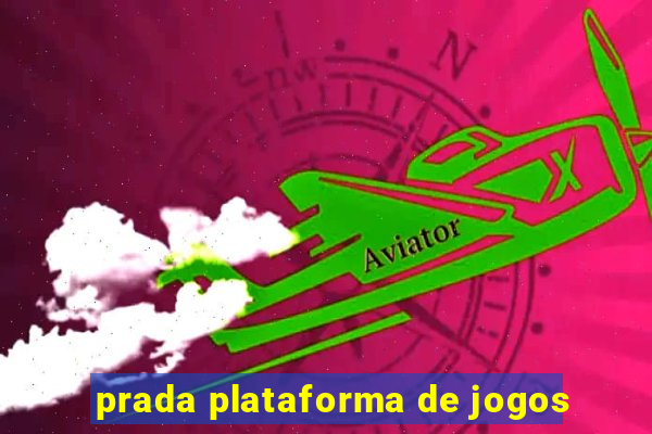 prada plataforma de jogos